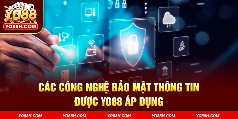 cac-cong-nghe-bao-mat-thong-tin-duoc-yo88h-com-ap-dung