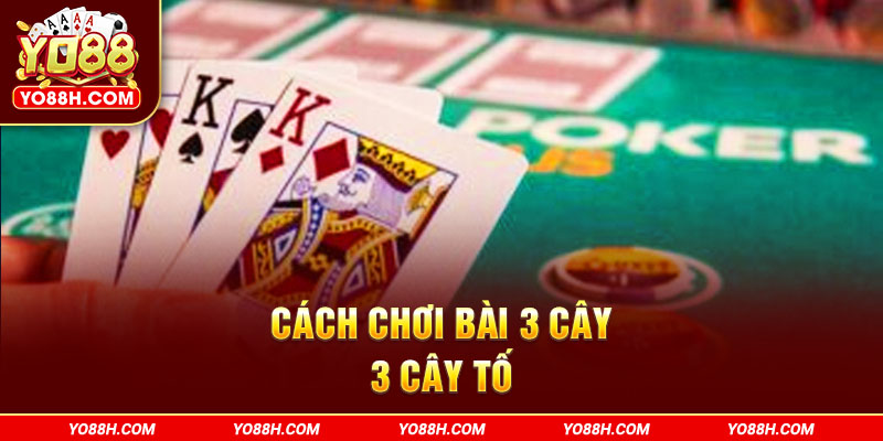cach-choi-bai-3-cay-yo88h-com