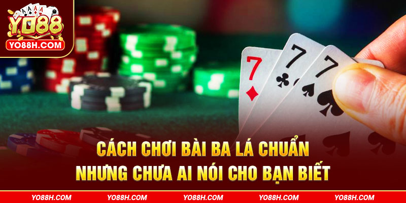 cach-choi-bai-ba-la-chuan-nhung-chua-ai-noi-cho-ban-biet-yo88h-com