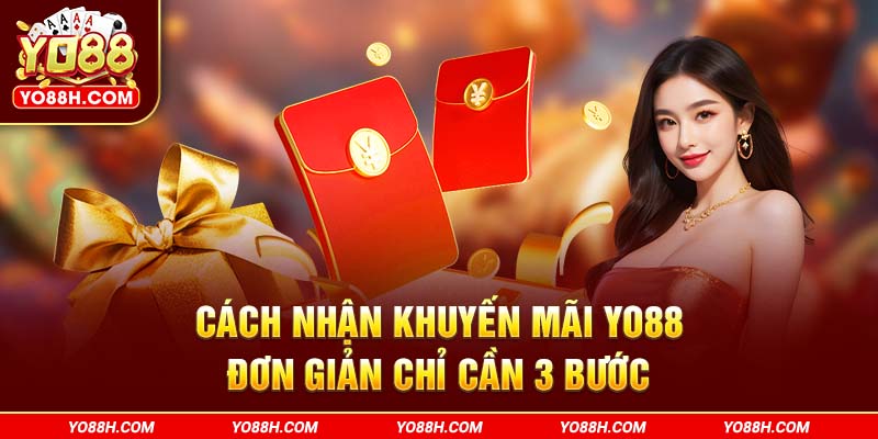 cach-nhan-khuyen-mai-yo88h-com-don-gian-chi-can-3-buoc