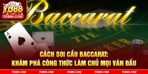 cach-soi-cau-baccarat-kham-pha-cong-thuc-lam-chu-moi-van-dau-yo88h-com