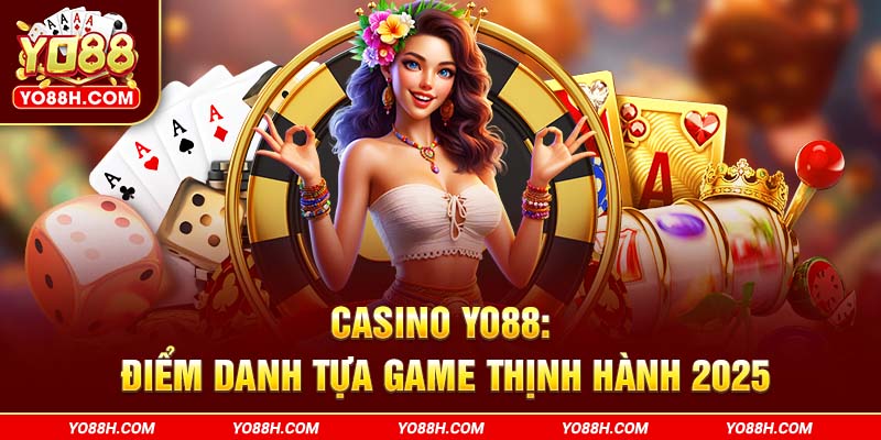 casino-yo88h-com-diem-danh-tua-game-thinh-hanh-2025