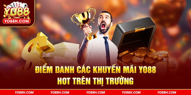diem-danh-cac-khuyen-mai-yo88h-com-hot-tren-thi-truong