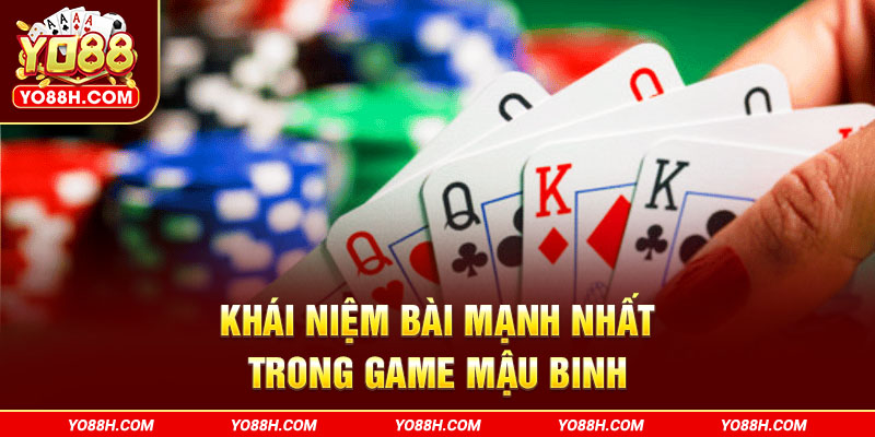 khai-niem-bai-manh-nhat-trong-game-mau-binh-yo88h-com