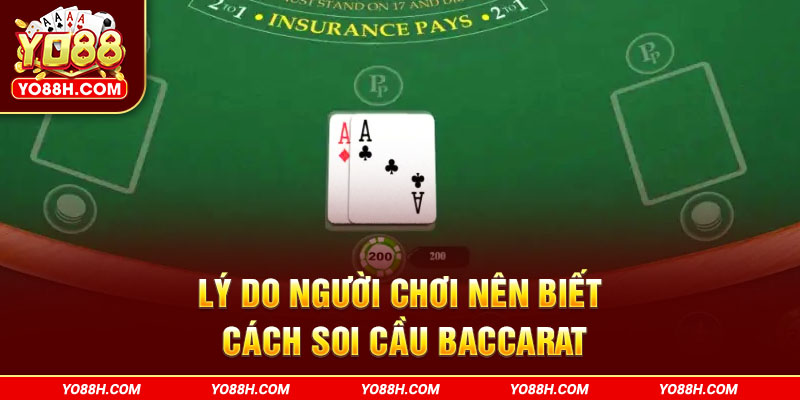 ly-do-nguoi-choi-nen-biet-cach-soi-cau-baccarat-yo88h-com