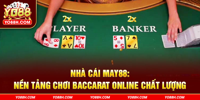 nha-cai-may88h-com-nen-tang-choi-baccarat-online-chat-luong