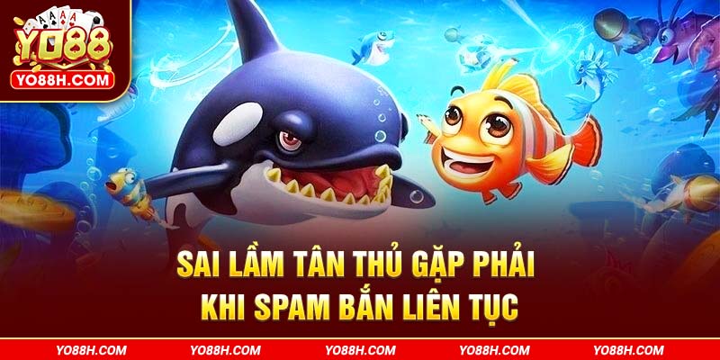 sai-lam-tan-thu-gap-phai-khi-spam-ban-lien-tuc-yo88h-com